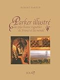 Parker Illustr Des Plus Beaux Vignobles De France Et Du Monde