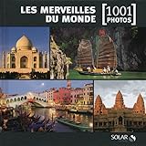 Les Merveilles Du Monde En 1001 Photos Ne