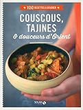 Couscous, Tajines & Douceurs D'orient   100 Recettes %C3%A0 D%C3%A9vorer