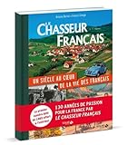 Le Chasseur Fran%C3%A7ais, Un Si%C3%A8cle Au Coeur De La Vie Des Fran%C3%A7ais