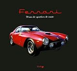 Ferrari 70 Ans De Modles Mythiques