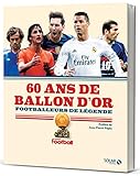 60 Ans De Ballon D'or : Footballeurs De L%C3%A9gende