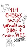 101 Choses Que Je Voudrais Dire %C3%A0 Mon Mec