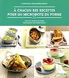 A Chacun Ses Recettes   Pour Un Microbiote En Forme