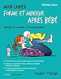 Mon Cahier Forme Et Minceur Apr%C3%A8s B%C3%A9b%C3%A9