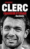 Vincent Clerc, Chasseur D'essais
