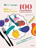 15 m2 de potager, 100 kilos de légumes récoltés, 100 recettes de janvier à décembre : pour être autosuffisant toute l'année (ou presque)!