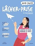 Mon cahier lâcher-prise
