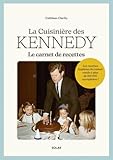 La cuisini&egrave;re des Kennedy