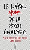 Le Livre Noir De La Psychanalyse Nouvelle %C3%A9dition