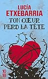 Ton Coeur Perd La T%C3%AAte