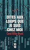 Dites Aux Loups Que Je Suis Chez Moi