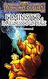 La Squence Delminster Tome 1 Elminster La Jeunesse Dun Mage