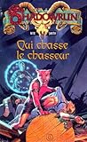 Qui Chasse Le Chasseur