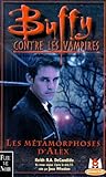 Buffy Contre Les Vampires Tome 8 Les Mtamorphoses Dalex 1