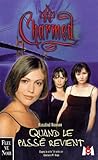 Charmed Tome 4 : Quand Le Pass%C3%A9 Revient