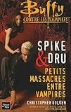 Drusilla Et Spike Petits Massacres Entre Vampires