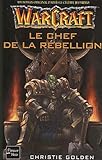 Warcraft, Tome 2 : Le Chef De La Rebellion