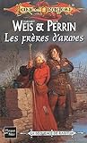 La Squence De Raistlin Tome 2 Les Frres Darmes