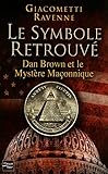 Le Symbole Retrouv Dan Brown Et Le Mystre Maonnique