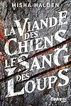 La viande des chiens le sang des loups