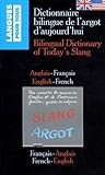 Dictionnaire Bilingue De L'argot D'aujourd'hui