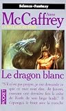 La Ballade De Pern Vol 3 Le Dragon Blanc