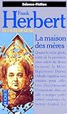 Cycle De Dune Tome 7 La Maison Des Mres