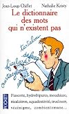 Le dictionnaire des mots qui n'existent pas