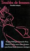 Troubles de femmes : Nouvelles érotiques