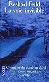 La Voie Invisible. Cheminer De Clart%C3%A9 En Clart%C3%A9 Sur La Voie Initiatique Soufie