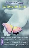 Le Livre De La Vie Pour Trouver Le Bonheur Le Courage Et Lespoir