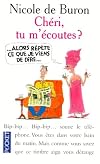 Chéri, tu m'écoutes ? ... alors, répète ce que je viens de dire