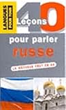40 Leons Pour Parler Russe