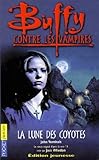 Buffy Contre Les Vampires Tome 3 La Lune Des Coyotes
