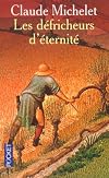 Les défricheurs d'éternité