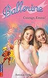 Ballerines Tome 7 Courage Emma