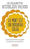 La Mort Est Un Nouveau Soleil Quand La Mort Est Une Porte Ouverte Sur Une Autre Vie