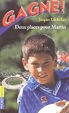 Gagne ! - tome 2 Deux places pour Martin (02)