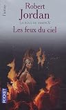 La Roue Du Temps Tome 10 Les Feux Du Ciel