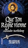Que ton r&egrave;gne vienne