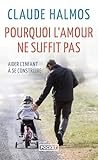 Pourquoi Lamour Ne Suffit Pas