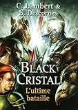 3. Black Cristal   L'ultime Bataille