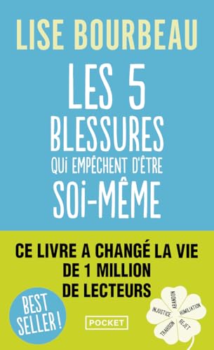 Les cinq blessures qui empêchent d'être soi-même - Lise Bour