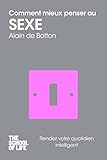 Comment Mieux Penser Au Sexe