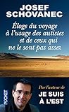Eloge Du Voyage %C3%A0 L'usage Des Autistes Et De Ceux Qui Ne Le Sont Pas Assez