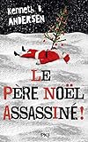 Le P%C3%A8re No%C3%ABl Assassin%C3%A9 !