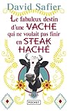 Le Fabuleux Destin D'une Vache Qui Ne Voulait Pas Finir En Steack Hach%C3%A9