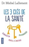 Les 3 Cl%C3%A9s De La Sant%C3%A9
