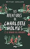Les Aventures De Charlotte Holmes   Tome 02 : Le Dernier Des Moriarty (2)